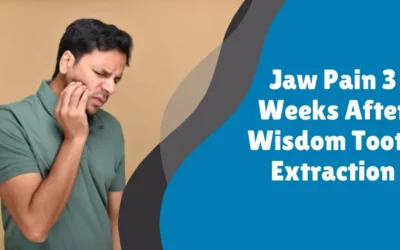 Jaw Pain 3 Weeks After Wisdom Tooth Extraction