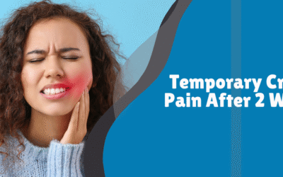 Temporary Crown Pain After 2 Weeks